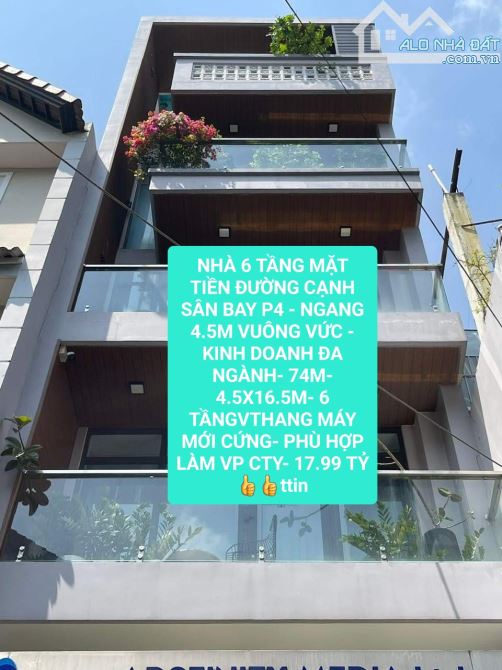 6 TẦNG THANG MÁY MẶT TIỀN KHU SÂN BAY P4- 74M-4.5X17M- KD ĐA NGÀNH- 17.99 TỶ