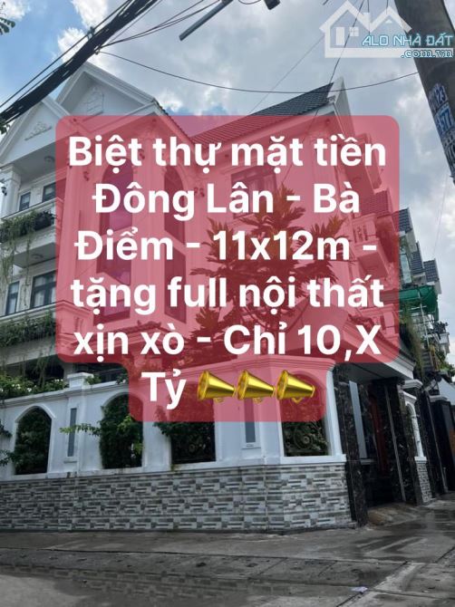 Biệt Thự Mặt Tiền Siêu Đẹp Bà Điểm - Sát Trường Chinh - 11x12m - Nhỉnh 10,8 Tỷ