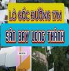 Lô Gốc Dưới 2,5T Đường 17m Tại Sân Bay Long Thành