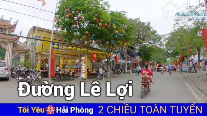 Bán Nhà Thuộc Hàng Hiếm Mặt Đường LÊ LỢI (160m2; Mặt tiền: 8,5m) * Đinh Trịnh HPH