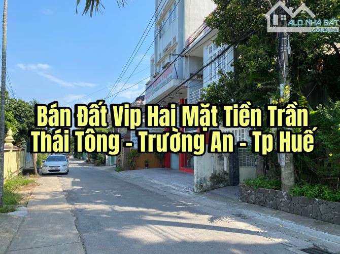 Bán Đất Vip Hai Mặt Tiền (10x23m) Trần Thái Tông - Trường An - Tp Huế