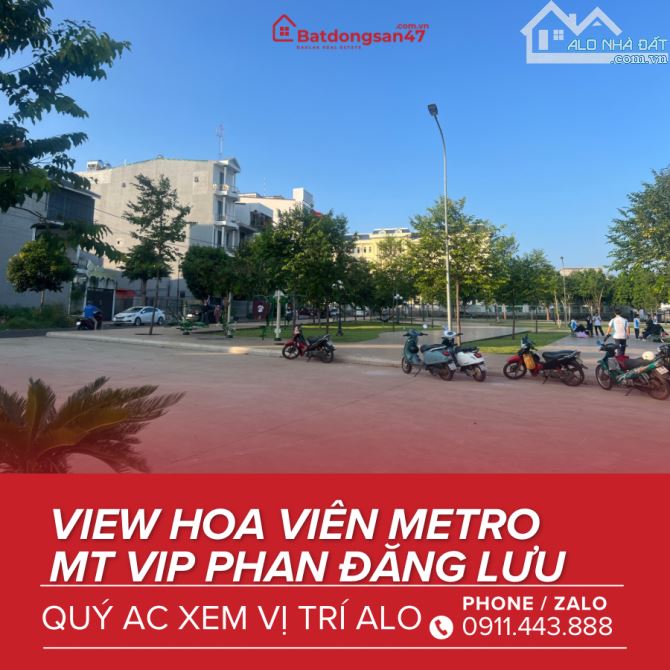 💥BÁN LÔ ĐẤT VIEW HOA VIÊN METRO PHAN ĐĂNG LƯU - 1