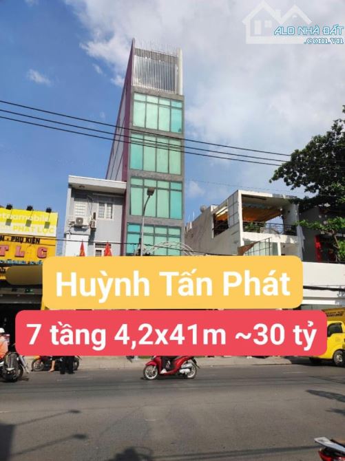 Nhà 7 Tầng làm VP- MT Huỳnh Tấn Phát, Quận 7 – chỉ 30 Tỷ