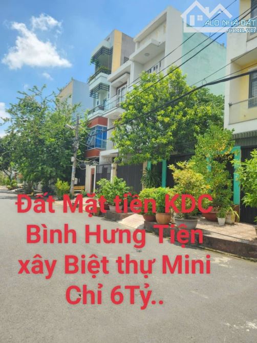 Gần Bến xe Quận 8 - Đất Mặt tiền KDC Bình Hưng Tiện xây biệt thự Mini Chỉ 6Tỷ..