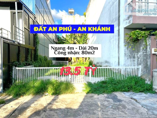 Bán Đất Trung Tâm An Phú - An Khánh, Quận 2 - 80m2, Giá 13,5 Tỷ - Mặt Tiền Đường 24