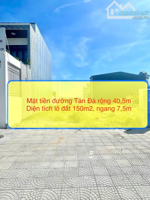 Bán MẶT TIỀN TẢN ĐÀ - đường rộng 40m - kinh doanh tốt