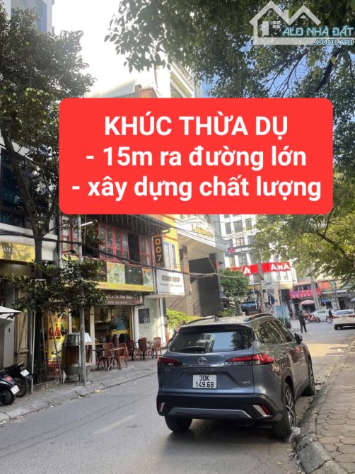 KHÚC THỪA DỤ - 15m ra mặt đường lớn - xây dựng chất lượng -