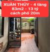 XUÂN THỦY - cách phố 20m - phù hợp xây tòa nhà - đang là nhà 4 tầng -