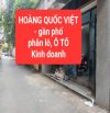 HOÀNG QUỐC VIỆT - gần phố - Ô TÔ tránh nhau - Kinh doanh đẹp -