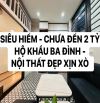 [SIÊU HIẾM] CHƯA ĐẾN 2 TỶ - 30M2 HỘ KHẨU BA ĐÌNH - NGÕ THÔNG - NỘI THẤT XỊN XÒ