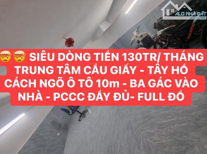 🤯🤯 SIÊU DÒNG TIỀN 130TR/ THÁNG - CÁCH NGÕ Ô TÔ 10m - BA GÁC VÀO NHÀ - PCCC ĐỦ - FULL ĐỒ