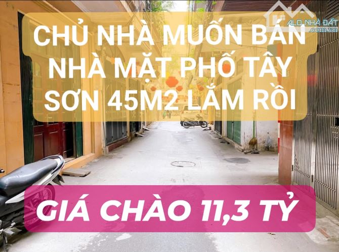 BÁN NHÀ MẶT PHỐ TÂY SƠN 45M2-6 TẦNG-MT 4M-GIÁ CHÀO 11,3 TỶ-THƯƠNG LƯỢNG TỐT