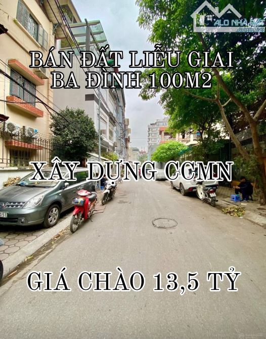 BÁN ĐẤT LIỄU GIAI BA ĐÌNH 100M2-MT 6M-GIÁ CHÀO 13,5 TỶ-THƯƠNG LƯỢNG