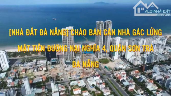 CHÀO BÁN NHÀ GÁC LỬNG MẶT TIỀN NẠI NGHĨA 4, SƠN TRÀ, ĐÀ NẴNG - GIÁ CHỈ 2.95 TỶ - 4