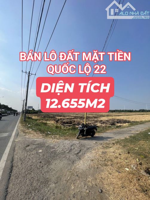 BÁN LÔ ĐẤT MẶT TIỀN QUỐC LỘ 22 - 12.655M2 - GIÁ 56 TỶ - TÂN HIỆP- HÓC MÔN