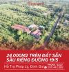 💥BÁN 24.000M2 ĐẤT MẶT TIỀN ĐƯỜNG 19/5 SẴN CÓ SẦU RIÊNG