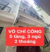 VÕ CHÍ CÔNG - 5 tầng, 3 ngủ - 2 thoáng - rộng 3,7m - 32m2 giá 6,5 tỷ -