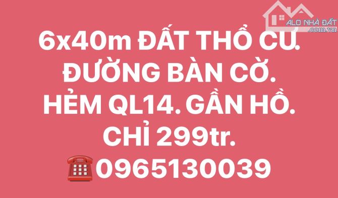 6x40m ĐẤT THỔ CƯ ĐẸP GẦN HỒ. HẺM QL14 GIÁ RẺ CHỈ 299tr - 2