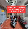 TÔN ĐỨC THẮNG - cách phố 50m - 4 tầng, 3 ngủ - 33m2 chỉ 5,65 tỷ -