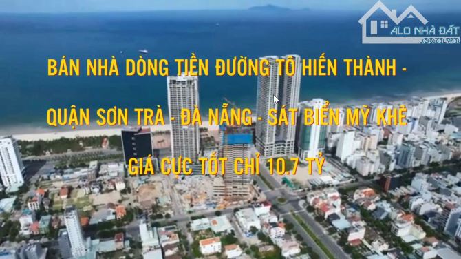 BÁN NHÀ DÒNG TIỀN TÔ HIẾN THÀNH SƠN TRÀ - SÁT BIỂN MỸ KHÊ, GIÁ CHỈ 10.7 TỶ - 1