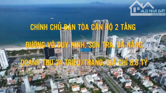 CHÀO BÁN TÒA CĂN HỘ 2 TẦNG ĐƯỜNG VÕ DUY NINH - SƠN TRÀ - ĐÀ NẴNG. GIÁ CHỈ 8.6 TỶ - 4