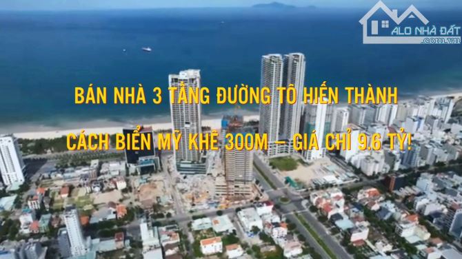 BÁN NHÀ 3 TẦNG ĐƯỜNG TÔ HIẾN THÀNH – CÁCH BIỂN MỸ KHÊ 300M – GIÁ CHỈ 9.6 TỶ! - 5