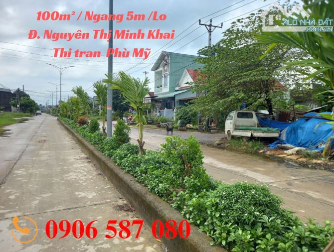 🟢Mặt tiền Đường - Nguyễn Thị Minh Khai/TT Phù Mỹ-100m²/5×20-Chỉ từ: 1Ty Tr / Lo