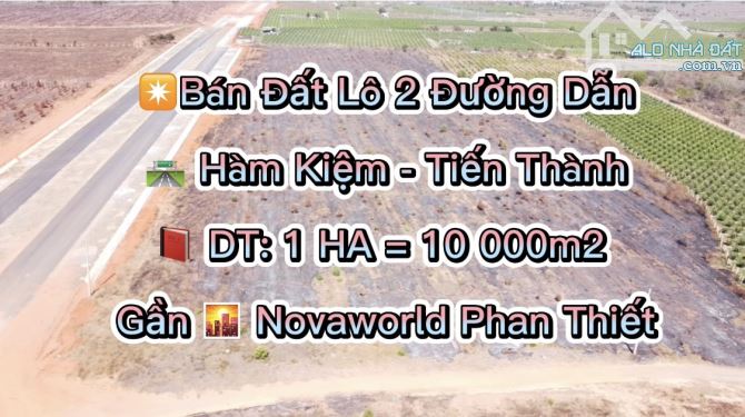 💥Bán đất đường dẫn cao tốc Hàm Kiệm về NovaWorld Tiến Thành - TP Phan Thiết - 2