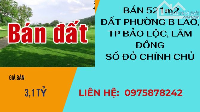 Bán 521m2 đất thuộc Phường B'Lao, Thành Phố Bảo Lộc-Lâm Đồng. Sổ đỏ