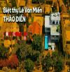Bán Biệt thự MT 20 Lê Văn Miến, Thảo Điền, 4 tầng, 800m2, Giá 250 Tỷ TL