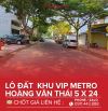 💥HÀNG ĐẸP KHÔNG LỖI MT KHU VIP METRO HOÀNG VĂN THÁI