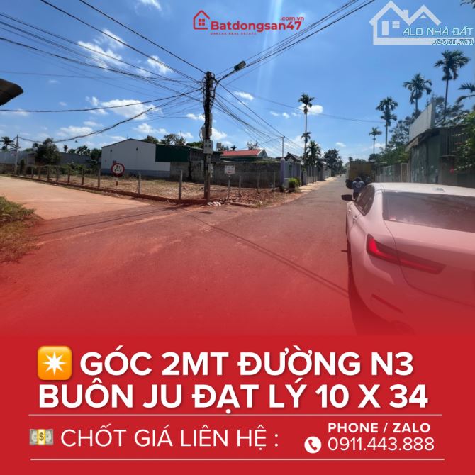 💥BÁN LÔ GÓC 2MT ĐƯỜNG N3 BUÔN JU - ĐẠT LÝ