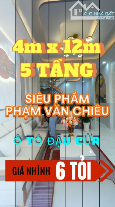 BÁN NHÀ SIÊU PHẨM PHẠM VĂN CHIÊU 4m x 12m - 5 TẦNG, Ô TÔ ĐẬU CỬA, NHỈNH 6 TỶ