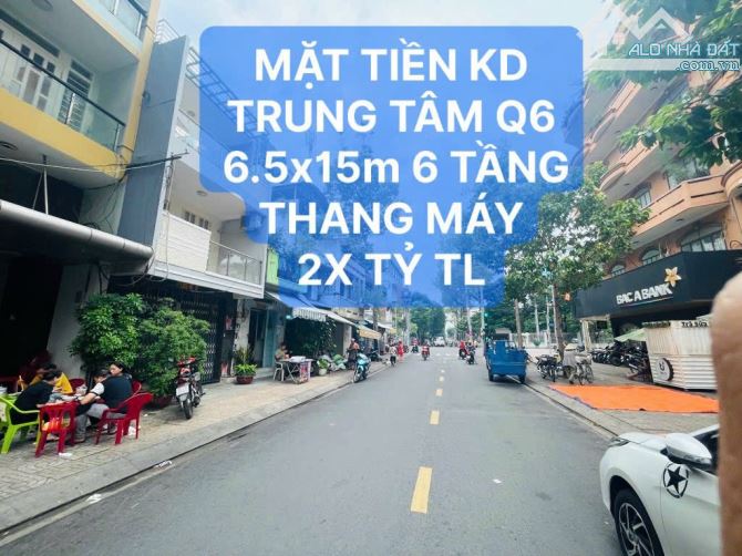 MẶT TIỀN PHẠM VĂN CHÍ, 6TẦNG THANG MÁY, 6.5x15m 96m2, DUY NHẤT 1 CĂN CHỈ 23,X TỶ TL MẠNH