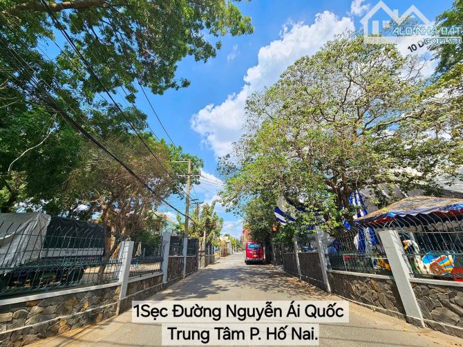 BÁ.N NHÀ 1SẸC ĐƯỜNG NGUYỄN ÁI QUỐC  , VỊ TRÍ 2 TRUNG TÂM P. HỐ NAI , BIÊN HÒA - 1