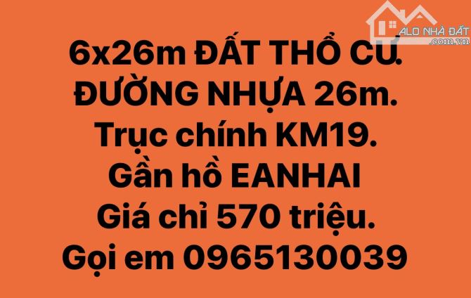 6x26m ĐẤT THỔ CƯ NGAY ĐƯỜNG NHỰA CHÍNH 26m. GẦN HỒ EANHAI - 6