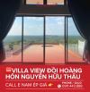 💥BÁN VILLA ĐẸP VIEW ĐỒI HOÀNG HÔN NGUYỄN HỮU THẤU