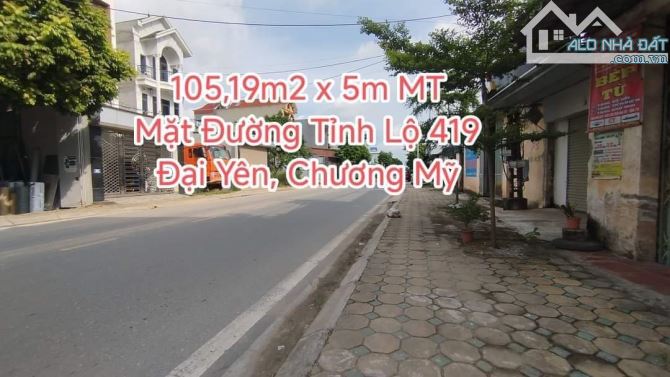 Cam Kết Rẻ Nhất Mặt Đường Tỉnh Lộ 419, Đại Yên, Chương Mỹ. 105,19m2 x 5m MT, Nhỉnh 5 Tỷ - 1