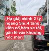 [HẠ GIÁ] NHỈNH 2 TỶ_NGANG 5M- 4 TẦNG KIÊN CỐ_HẺM TẢI THÔNG- GẦN LÊ VĂN KHƯƠNG_ HÓC MÔN