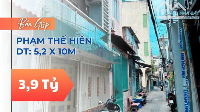 Bán nhà hẻm 1 Xẹt thông thoáng Phạm Thế Hiển, Ngang 5,2m Dài 10m/ 2 Tầng