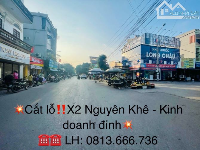 💥💥💥ĐẤU GIÁ X2 - NGUYÊN KHÊ‼️OTO TRÁNH - VỈA HÈ RỘNG - KINH DOANH 24/7💥