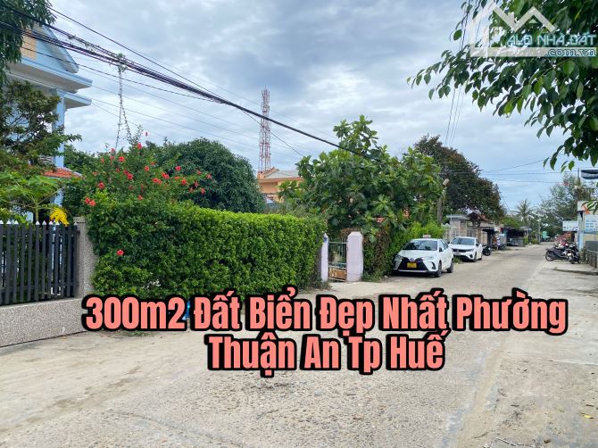 Mặt Tiền Trục Chính ĐẤT BIỂN THUẬN AN RẤT ĐẸP-300m2 và Cách biển 300m