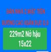 BÁN NHÀ 2 MẶT TIỀN KINH DOANH ĐƯỜNG CAO XUÂN DỤC QUẬN 8, 229 M2, NỞ HẬU 15X22, NHỈNH 19T