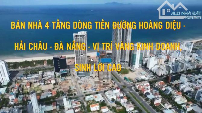 BÁN NHÀ 4 TẦNG DÒNG TIỀN ĐƯỜNG HOÀNG DIỆU - HẢI CHÂU - ĐÀ NẴNG - VỊ TRÍ VÀNG SINH LỜI CAO - 1