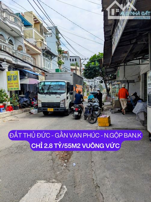 ĐẤT THỔ CƯ - GẦN VẠN PHÚC - N.GỘP BAN.K - 2.8 TỶ/55M2 - CÁCH QL13 CHỈ 200M