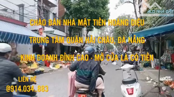 CHÀO BÁN NHÀ MẶT TIỀN HOÀNG DIỆU - TRUNG TÂM HẢI CHÂU, ĐÀ NẴNG - KINH DOANH ĐỈNH CAO.