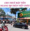 CHO THUÊ NHÀ NGANG 8M MẶT TIỀN GẦN CHỢ TRẦN VIỆT CHÂU