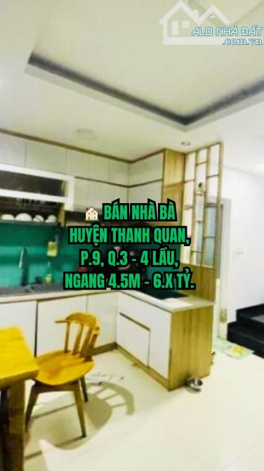 🏠 BÁN NHÀ BÀ HUYỆN THANH QUAN, P.9, Q.3 - 4 LẦU, NGANG 4.5M - 6.X TỶ.
