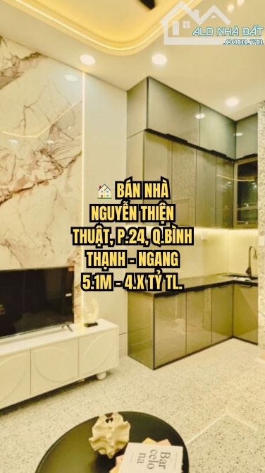 🏠 BÁN NHÀ NGUYỄN THIỆN THUẬT, P.24, Q.BÌNH THẠNH - NGANG 5.1M, FULL NT - 4.X TỶ TL.