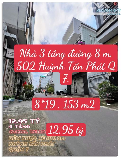 Nhà 3 tầng đường 8 m 502 Huỳnh Tấn Phát Quận 7. 8*19, 153 m2. 12,99 tỷ . - 4